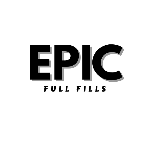 EPIC FULL FILLS